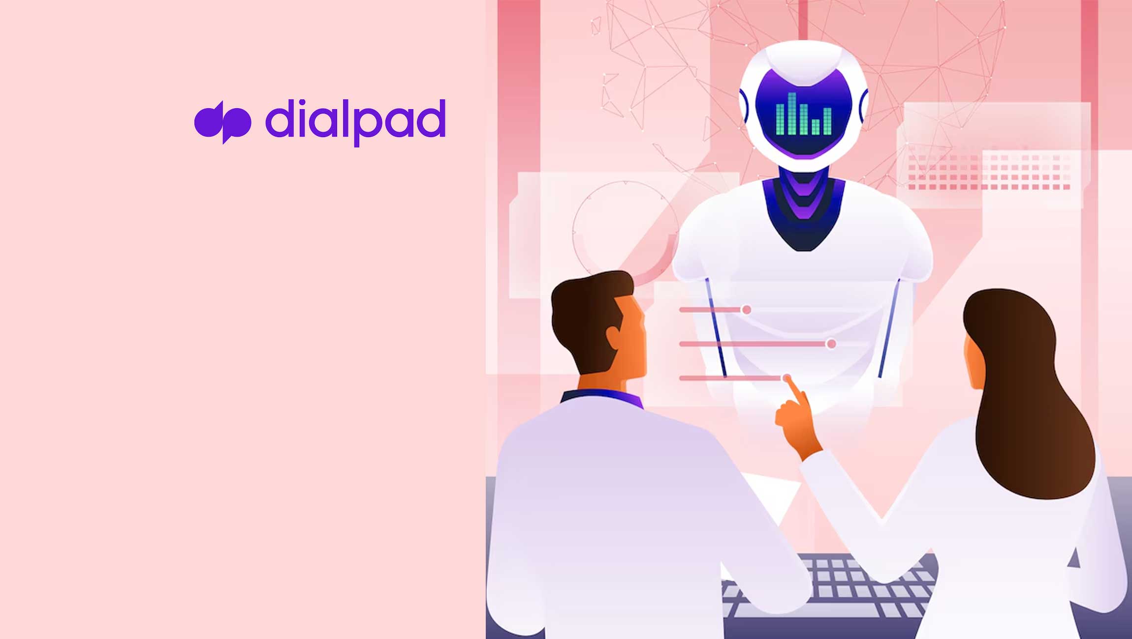 Dialpad Brings Business-Specific AI Models to Sales Conversations